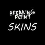 Breaking Point Skins