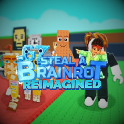 Steal a Brainrot: Reimagined [BETA]
