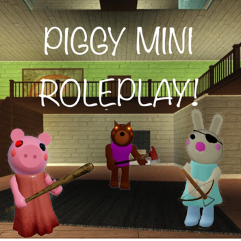 Mini Piggy RP!