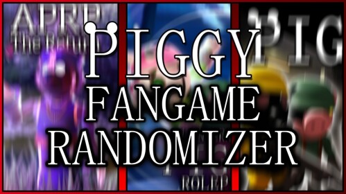 Piggy Fangame Randomizer [cancelled]