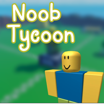 Noob tycoon