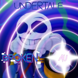 UNDERTALE: Broken AU