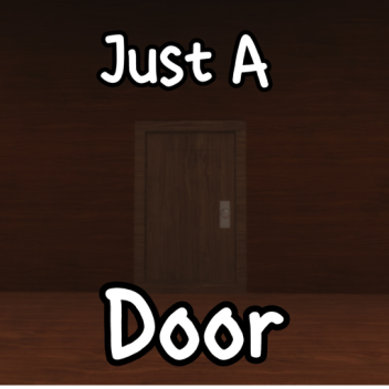 Just A Door 🚪 