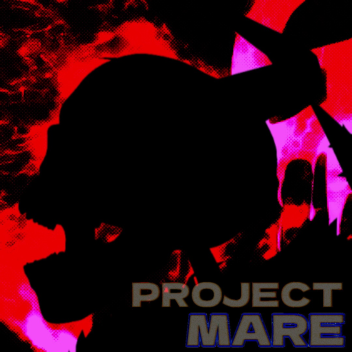 [CLOSED] PROJECT: MARE
