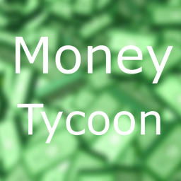 Money Tycoon! [Beta]