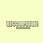 The Hiccupism Culture