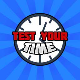 Test Your Time! [🕙]