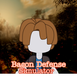 🎄Bacon Defense Simulator⛄️[ALPHA]