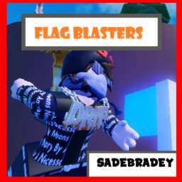 Flag Blasters!!!