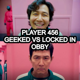 Player 456 Geeked Vs Locked In Obby
