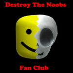 Destroy The Noobs || Fan Group