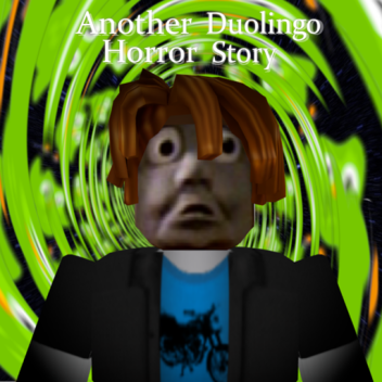 Kolejna Duolingo Horror Story