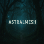 —AstralMesh— Group Thumbnail