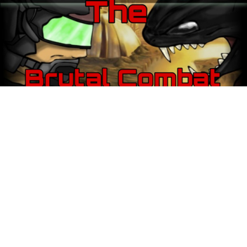 The Brutal Combat