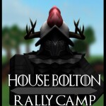 House Bolton: Rally Camp