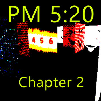 PM 5:20: Chapter 2