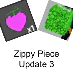 Zippy Piece (Update 3)