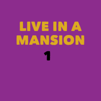 Live in a mansion[Look in the description]