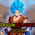 Dragonball Super Tycoon