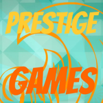 Prestige Games!!