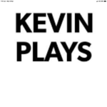 Kevin Plays