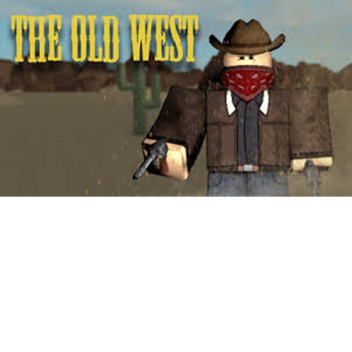 The Wild West!