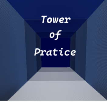 Tower of Pratice
