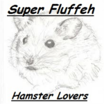 Super Fluffeh Hamster Lovers