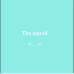 The squad 0___0