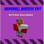 Bankroll Babies Ent.