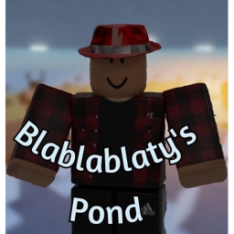 Blablablaty's Pond