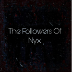 The Followers of the Nyx [TFOTN]