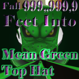 SLIDE 999,999,999 METERS INTO MEAN GREEN TOP HAT!