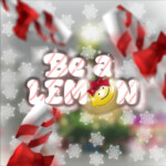 [🎄] Be A Lemon