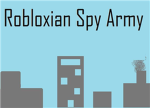 Robloxian Spy Army