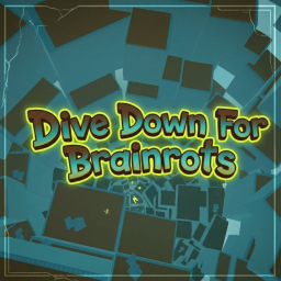 Dive Down For Brainrots