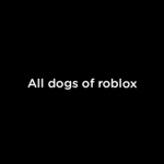 All dogs of roblox