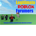 Legitimate ROBLOX Forumers