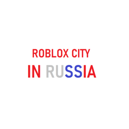 roblox city in russia