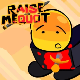 [UPDATE SOON BRO..] Raise Mequot!! icon