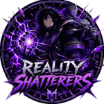 「Reality Shatterers」