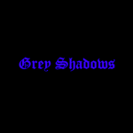 [] Grey Shadows []