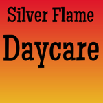 Silver Flame Daycare!