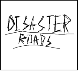 Disaster roads
