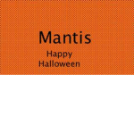 Mantis (Developing & Creations)