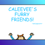 Caleevee's Furry Friends