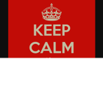 Just stay calm :D