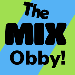 The Mix Obby!