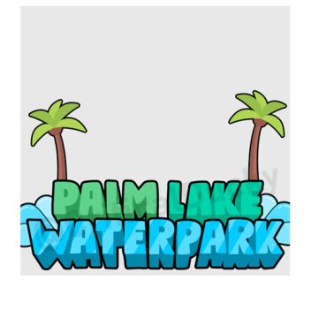 Plam Lake Water Park!