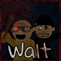 Walt (NEW UPDATE!)